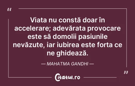 Viața nu constă doar în accelerare; a... Viața nu constă doar în accelerare; a...