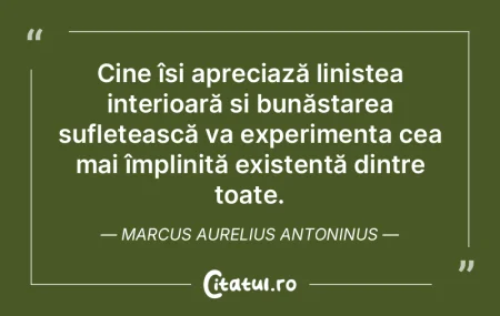 Cine își apreciază liniștea interioa...