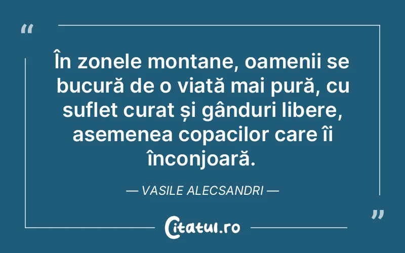 Citat Vasile Alecsandri - citate spiritualitate