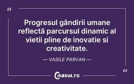 Progresul gândirii umane reflectă parc... Progresul gândirii umane reflectă parc...