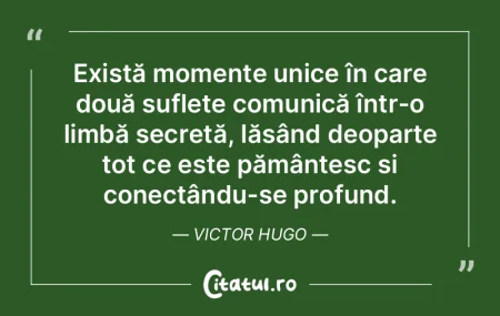 Există momente unice în care două suf... Există momente unice în care două suf...