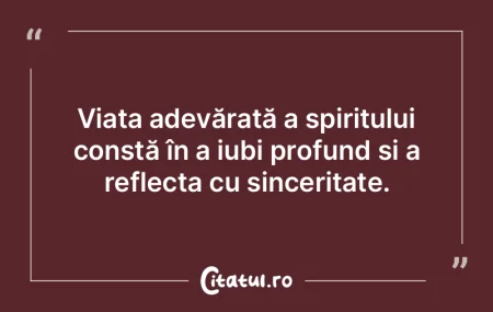 Viața adevărată a spiritului constă ... Viața adevărată a spiritului constă ...