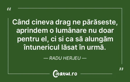 Când cineva drag ne părăsește, aprin... Când cineva drag ne părăsește, aprin...