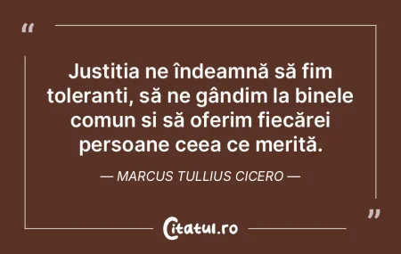 JustiÈ›ia ne îndeamnă să fim toleranÈ... JustiÈ›ia ne îndeamnă să fim toleranÈ...