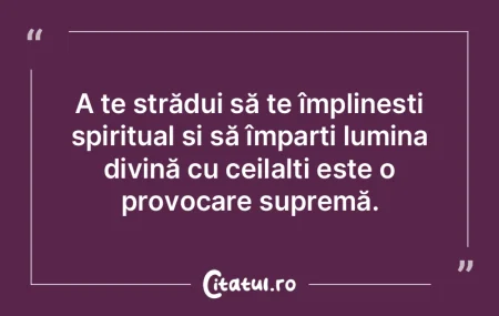 A te strădui să te împlinești spirit... A te strădui să te împlinești spirit...