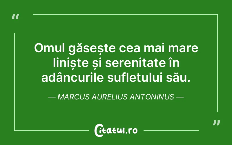 Citat Marcus Aurelius Antoninus - citate spiritualitate