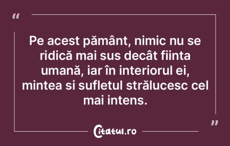 Pe acest pământ, nimic nu se ridică m...