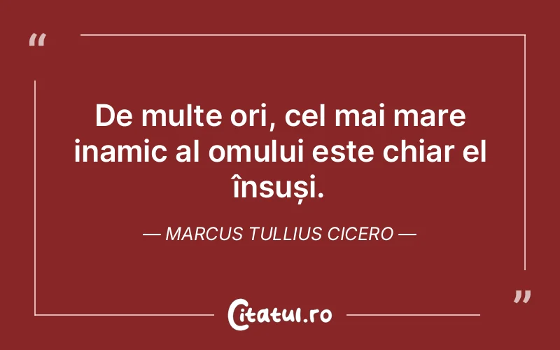 Citat Marcus Tullius Cicero - citate spiritualitate