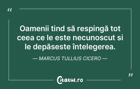 Oamenii tind să respingă tot ceea ce l... Oamenii tind să respingă tot ceea ce l...