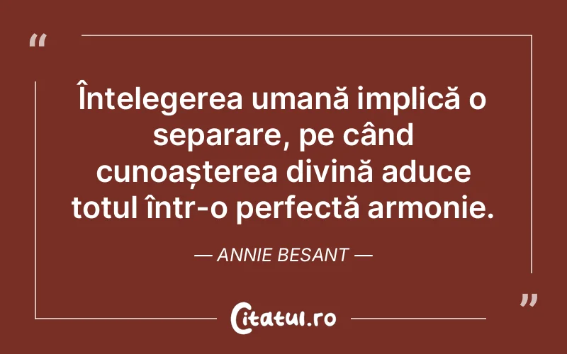 Citat Annie Besant - citate spiritualitate