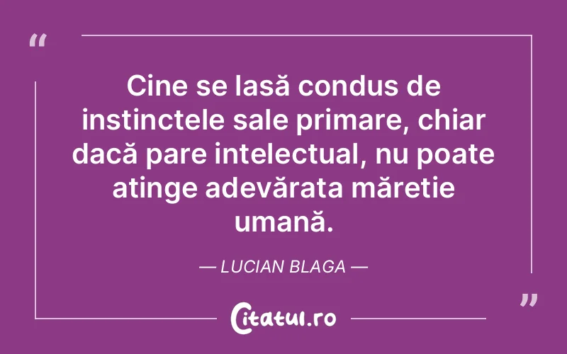 Citat Lucian Blaga - citate spiritualitate
