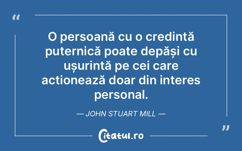 Citat John Stuart Mill - citate spiritualitate