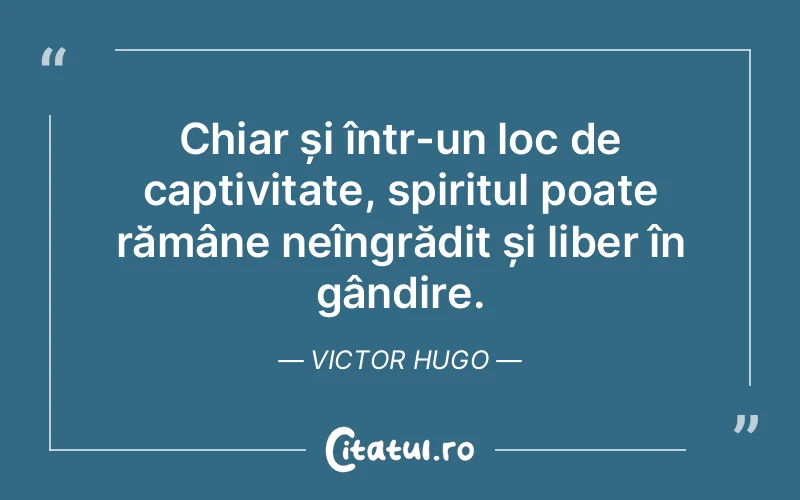 Citat Victor Hugo - citate spiritualitate