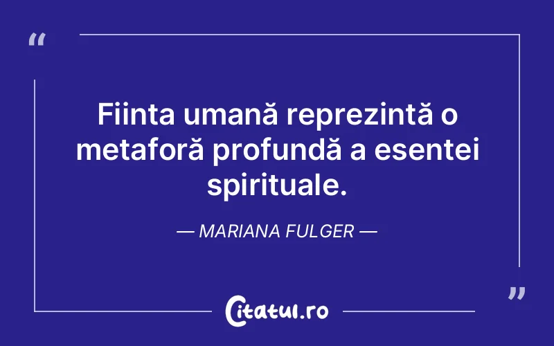Citat Mariana Fulger - citate spiritualitate