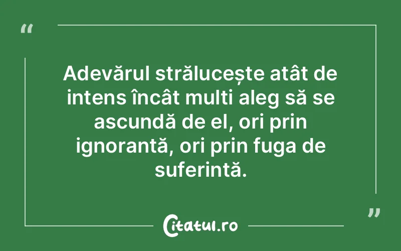 Citat Autor necunoscut - citate spiritualitate