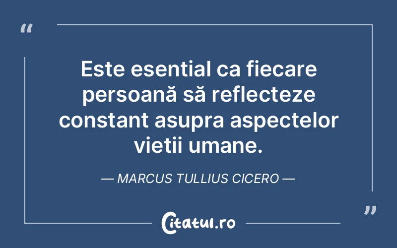 Citat Marcus Tullius Cicero - citate spiritualitate
