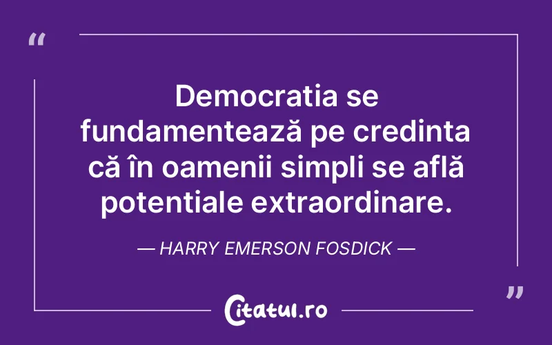 Citat Harry Emerson Fosdick - citate spiritualitate