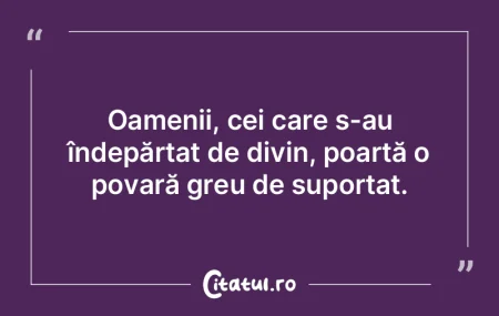 Oamenii, cei care s-au îndepărtat de d... Oamenii, cei care s-au îndepărtat de d...