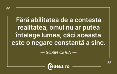 Fără abilitatea de a contesta realitat... Fără abilitatea de a contesta realitat...