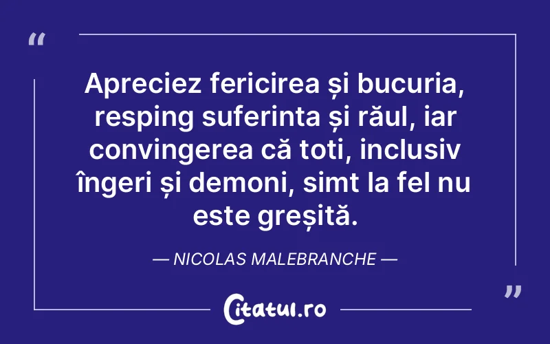 Citat Nicolas Malebranche - citate spiritualitate