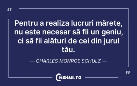Pentru a realiza lucruri mărețe, nu es... Pentru a realiza lucruri mărețe, nu es...