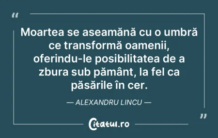 Moartea se aseamănă cu o umbră ce tra... Moartea se aseamănă cu o umbră ce tra...