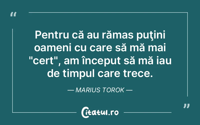 Citat Marius Torok - citate spiritualitate