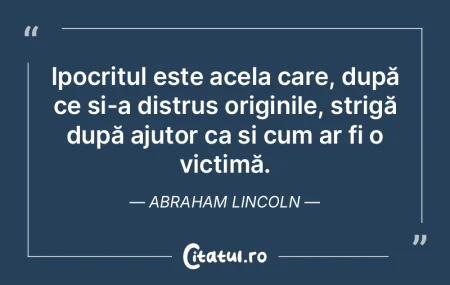 Ipocritul este acela care, după ce și-... Ipocritul este acela care, după ce și-...