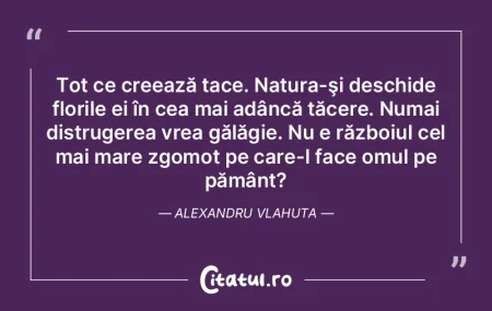 Tot ce creează tace. Natura-şi deschid... Tot ce creează tace. Natura-şi deschid...