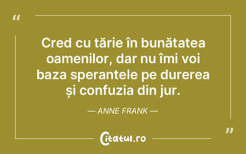 Citat Anne Frank - citate spiritualitate