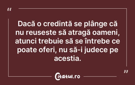 Dacă o credință se plânge că nu reu... Dacă o credință se plânge că nu reu...