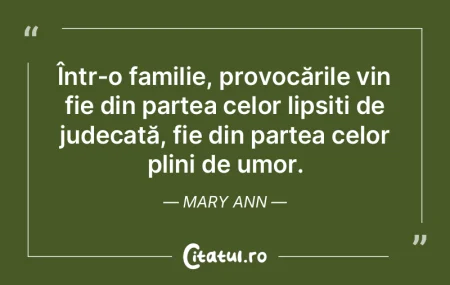 Într-o familie, provocările vin fie di... Într-o familie, provocările vin fie di...