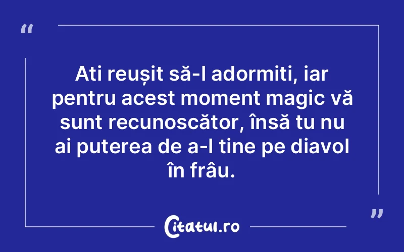 Citat Autor necunoscut - citate spiritualitate