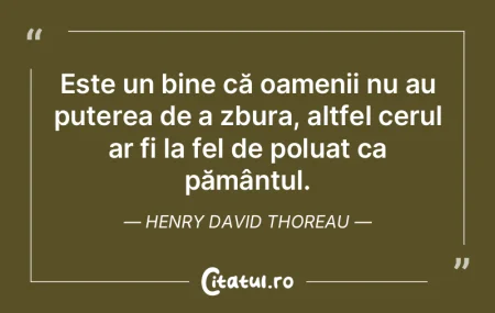 Este un bine că oamenii nu au puterea d... Este un bine că oamenii nu au puterea d...