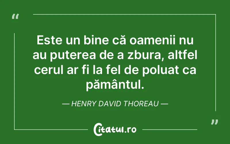Citat Henry David Thoreau - citate spiritualitate