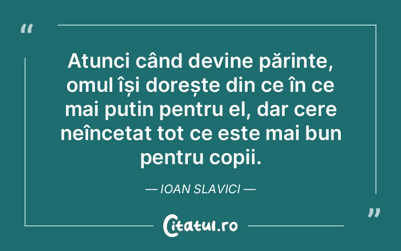 Citat Ioan Slavici - citate spiritualitate
