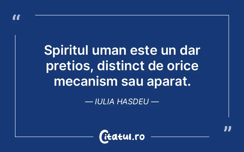 Citat Iulia Hasdeu - citate spiritualitate