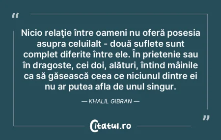 Nicio relaţie între oameni nu oferă p... Nicio relaţie între oameni nu oferă p...