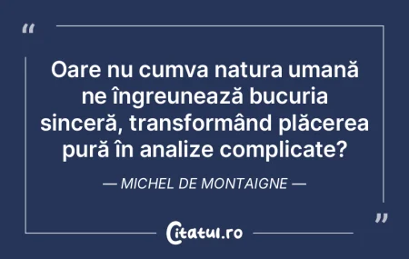 Oare nu cumva natura umană ne îngreune... Oare nu cumva natura umană ne îngreune...
