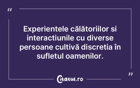 Experiențele călătoriilor și interac... Experiențele călătoriilor și interac...
