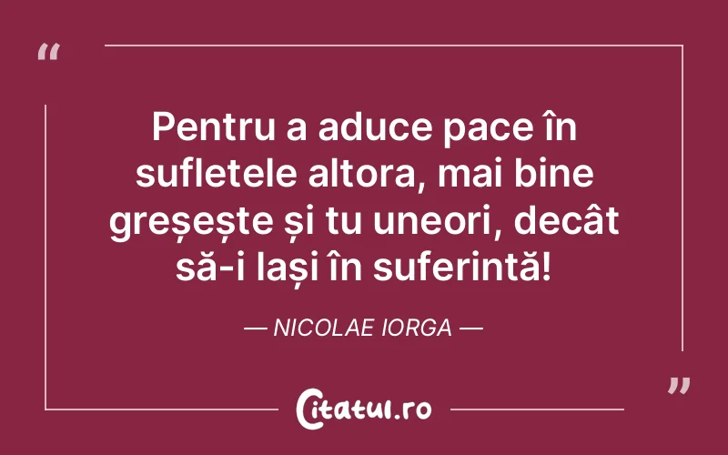 Citat Nicolae Iorga - citate spiritualitate