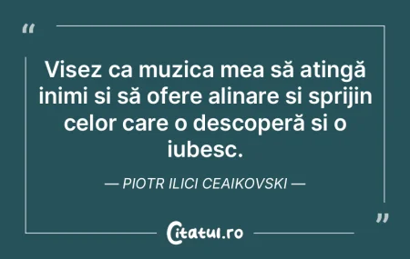 Visez ca muzica mea să atingă inimi ș... Visez ca muzica mea să atingă inimi ș...