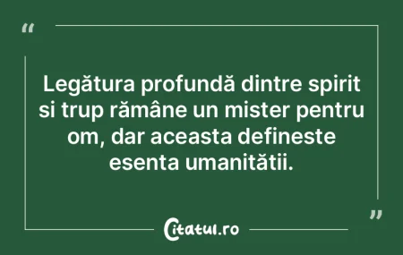 Legătura profundă dintre spirit și tr... Legătura profundă dintre spirit și tr...