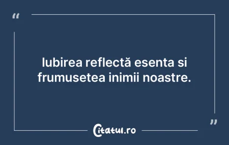 Iubirea reflectă esența și frumusețe... Iubirea reflectă esența și frumusețe...