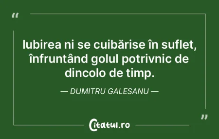 Iubirea ni se cuibărise în suflet, în... Iubirea ni se cuibărise în suflet, în...
