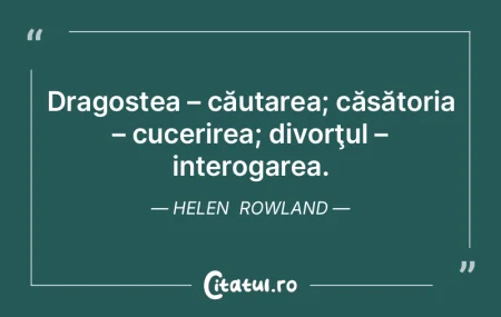 Dragostea – căutarea; căsătoria –... Dragostea – căutarea; căsătoria –...