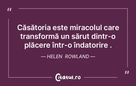Căsătoria este miracolul care transfor... Căsătoria este miracolul care transfor...
