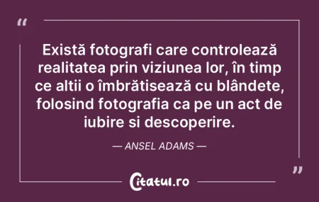 Există fotografi care controlează real... Există fotografi care controlează real...