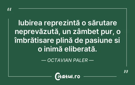 Iubirea reprezintă o sărutare neprevă... Iubirea reprezintă o sărutare neprevă...