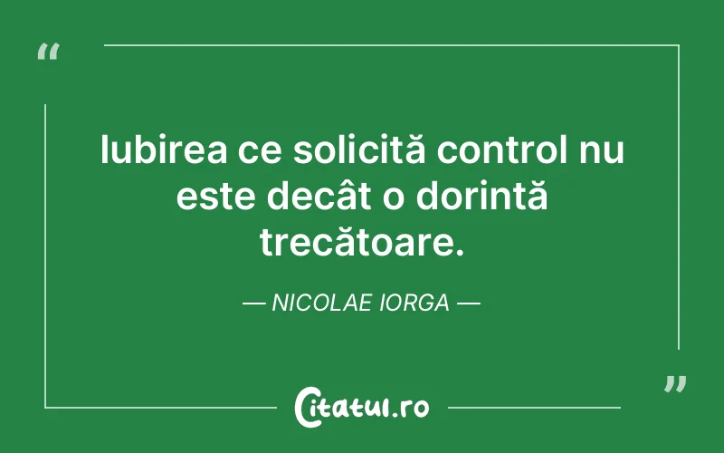 Citat Nicolae Iorga - citate spiritualitate